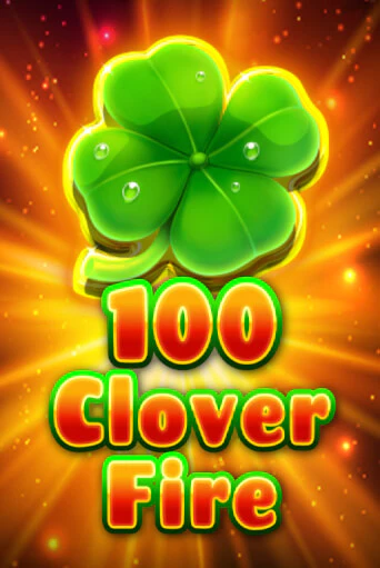 100 Clover Fire играть демо | Слотозал без регистрации