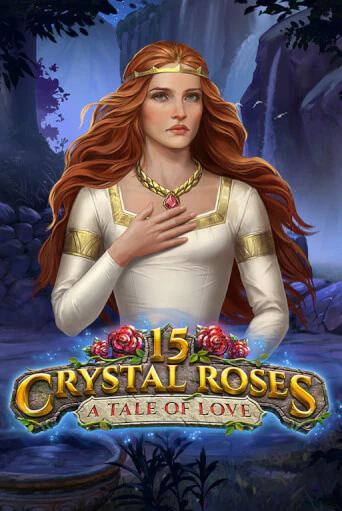 15 Crystal Roses: A Tale of Love играть демо | Слотозал без регистрации