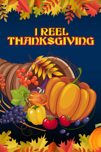 1 Reel Thanksgiving играть демо | Слотозал без регистрации