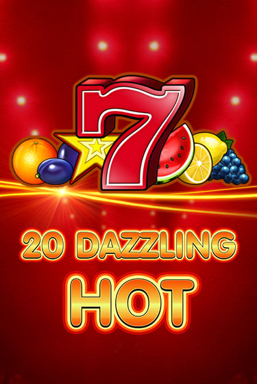 20 Dazzling Hot играть демо | Слотозал без регистрации