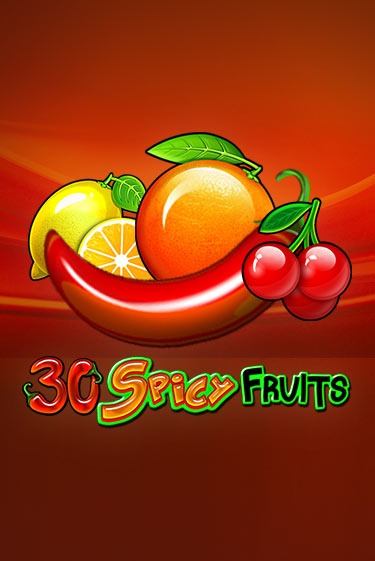 30 Spicy Fruits играть демо | Слотозал без регистрации