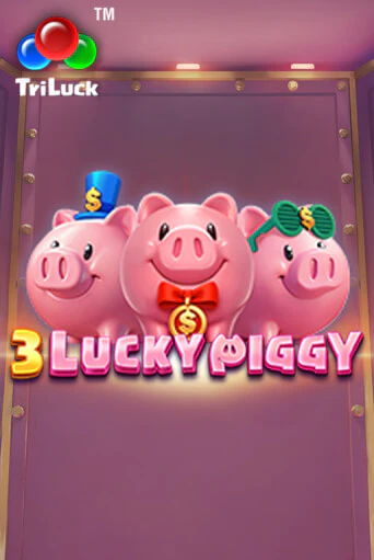 3 LUCKY PIGGY играть демо | Слотозал без регистрации