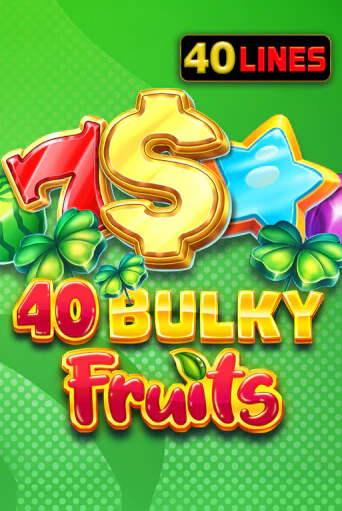 40 Bulky Fruits играть демо | Слотозал без регистрации