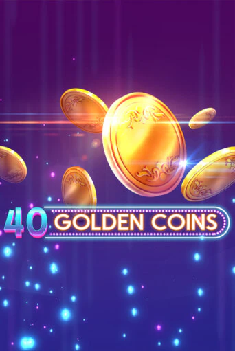 40 Golden Coins играть демо | Слотозал без регистрации