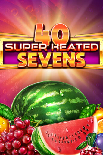 40 Super Heated Sevens играть демо | Слотозал без регистрации