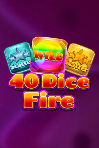 40 Dice Fire играть демо | Слотозал без регистрации