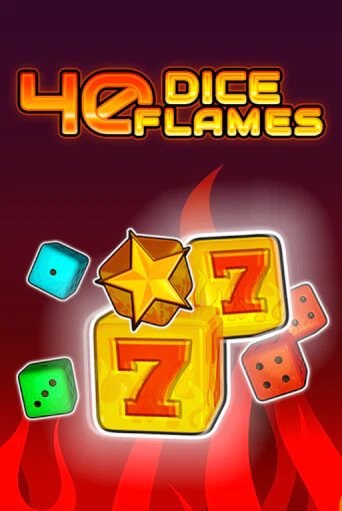 40 Dice Flames   играть демо | Слотозал без регистрации