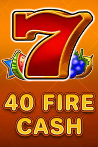 40 Fire Cash играть демо | Слотозал без регистрации