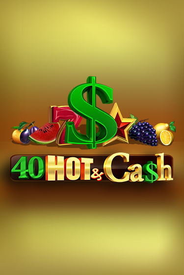 40 Hot & Cash играть демо | Слотозал без регистрации