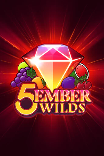 5 Ember Wilds играть демо | Слотозал без регистрации