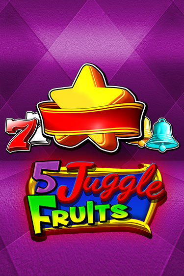 5 Juggle Fruits играть демо | Слотозал без регистрации