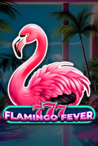 777 - Flamingo Fever играть демо | Слотозал без регистрации