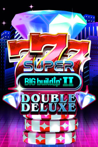 777 Super BIG BuildUp II Double Deluxe играть демо | Слотозал без регистрации