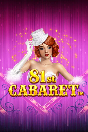 81st Cabaret играть демо | Слотозал без регистрации