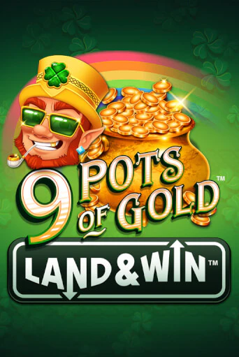 9 Pots of Gold Land & Win™ играть демо | Слотозал без регистрации