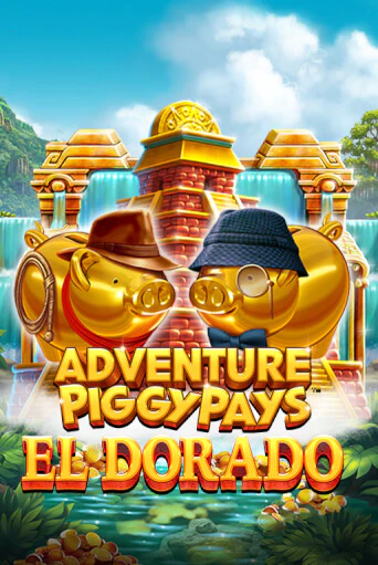 Adventure PIGGYPAYS™ El Dorado играть демо | Слотозал без регистрации