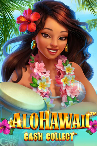 Alohawaii: Cash Collect™ играть демо | Слотозал без регистрации