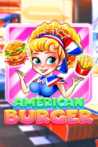 American Burger играть демо | Слотозал без регистрации