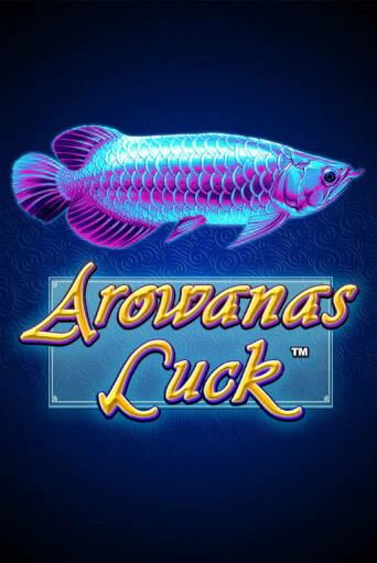 Arowanas Luck играть демо | Слотозал без регистрации