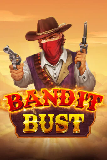 Bandit Bust играть демо | Слотозал без регистрации