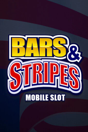 Bars And Stripes играть демо | Слотозал без регистрации