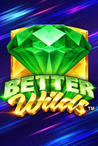 Better Wilds играть демо | Слотозал без регистрации