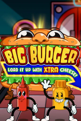 Big Burger Load it up with Xtra Cheese играть демо | Слотозал без регистрации