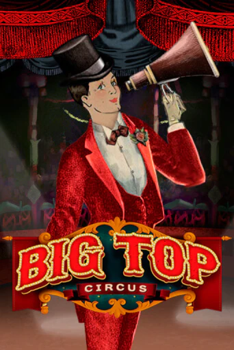 Big Top играть демо | Слотозал без регистрации