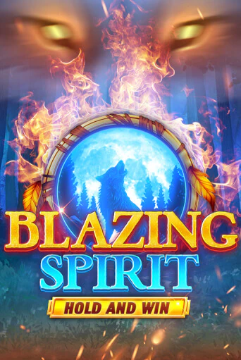 Blazing Spirit Hold and Win играть демо | Слотозал без регистрации