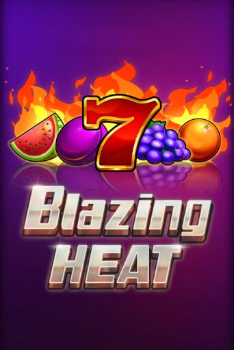 Blazing Heat играть демо | Слотозал без регистрации