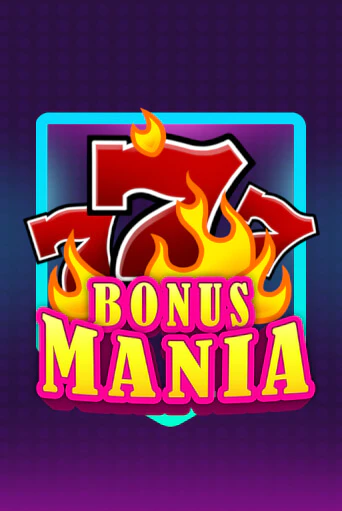 Bonus Mania играть демо | Слотозал без регистрации