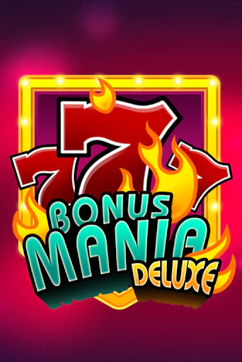 Bonus Mania Deluxe играть демо | Слотозал без регистрации