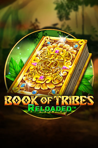 Book Of Tribes Reloaded играть демо | Слотозал без регистрации