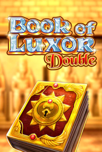 Book of Luxor Double играть демо | Слотозал без регистрации