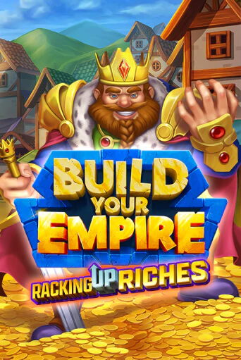 Build Your Empire играть демо | Слотозал без регистрации