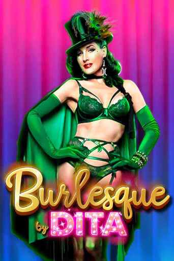 Burlesque by Dita играть демо | Слотозал без регистрации