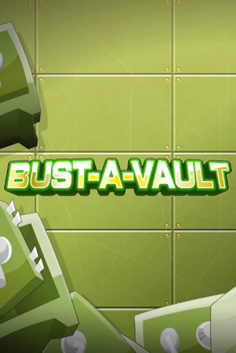 Bust-A-Vault играть демо | Слотозал без регистрации