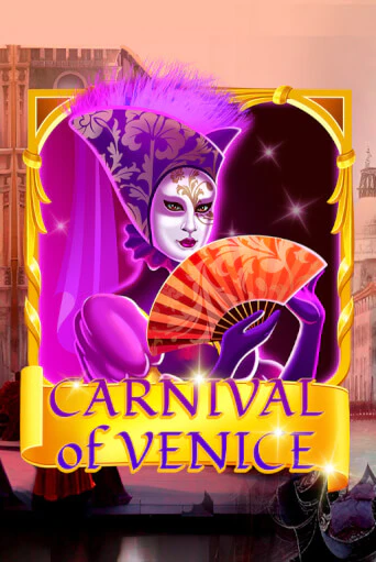 Carnival Of Venice играть демо | Слотозал без регистрации