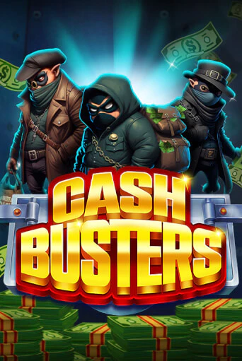 Cash Busters играть демо | Слотозал без регистрации