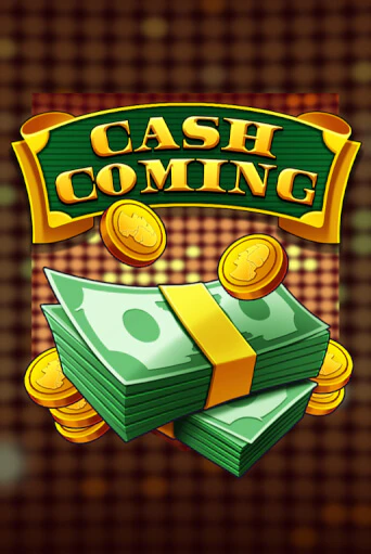 Cash Coming играть демо | Слотозал без регистрации