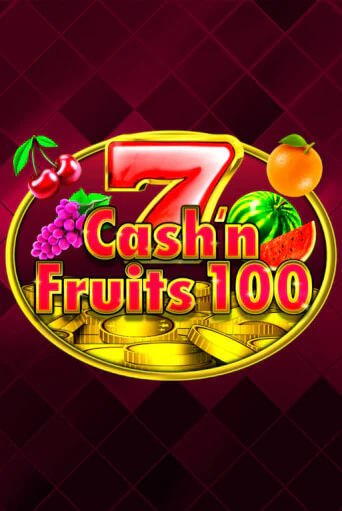 Cash'n Fruits 100 играть демо | Слотозал без регистрации