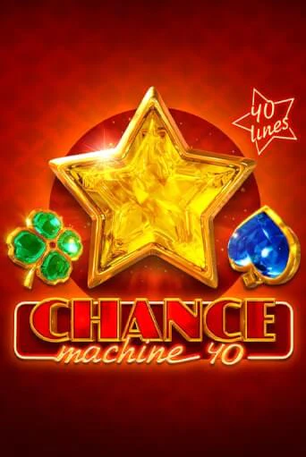 Chance Machine 40 играть демо | Слотозал без регистрации