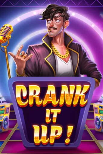 Crank it Up играть демо | Слотозал без регистрации