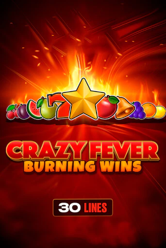 Crazy Fever: Burning Wins играть демо | Слотозал без регистрации