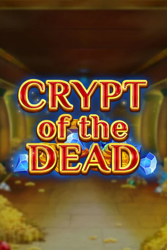 Crypt of the Dead играть демо | Слотозал без регистрации