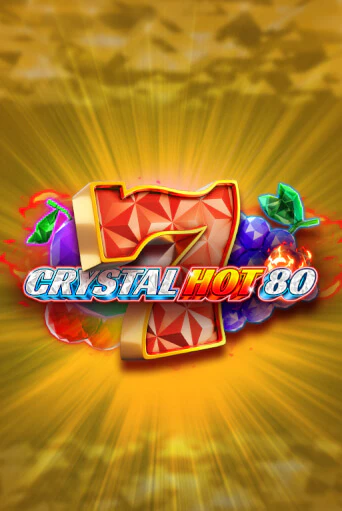 Crystal Hot 80 играть демо | Слотозал без регистрации