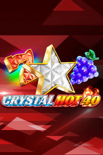 Crystal Hot 40 играть демо | Слотозал без регистрации