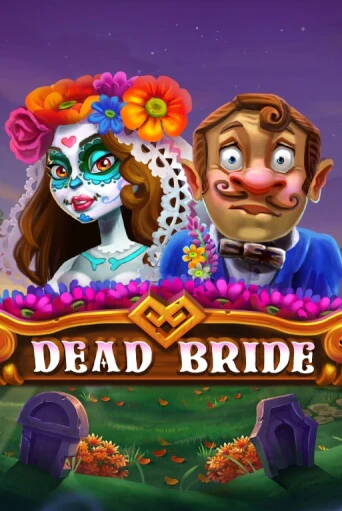 Dead Bride играть демо | Слотозал без регистрации