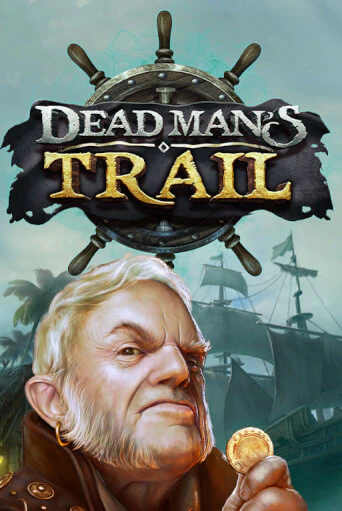 Dead Man's Trail играть демо | Слотозал без регистрации