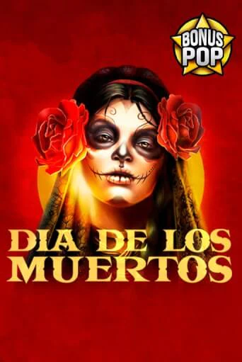 Dia De Los Muertos играть демо | Слотозал без регистрации